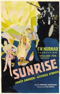 Sunrise: A Song of Two Humans! -  Experience Love, Loss and the Beauty of a Bygone Era!