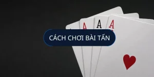 Chơi Ban Tấn - Trải Nghiệm “Đỉnh Của Chóp” Tại 99OK
