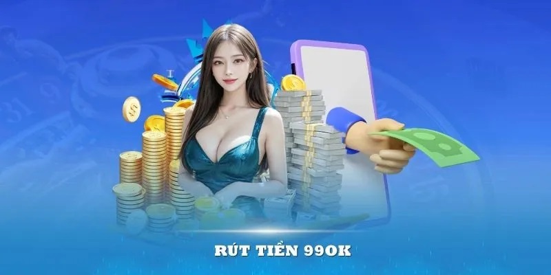 Hướng dẫn rút tiền từ tài khoản 99OK bằng nhiều hình thức